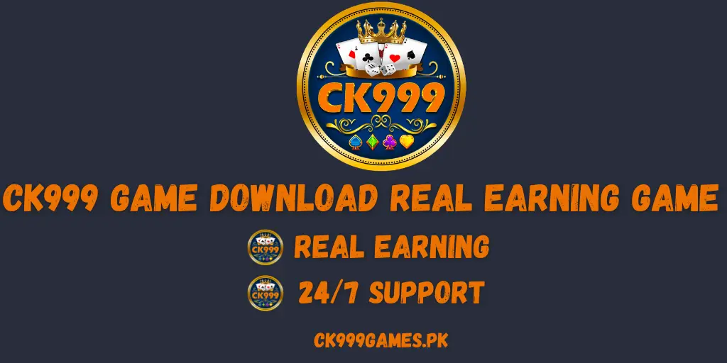 CK999 Game Download Real Earning App